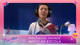 Pinóquio invade a rádio da escola e faz transmissão ao vivo | Poliana Moça (25/08/22)