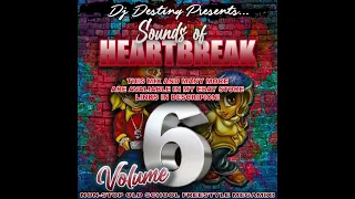 Sounds of Heartbreak Vol. 6 - DJ Destiny - Link to mixes in description