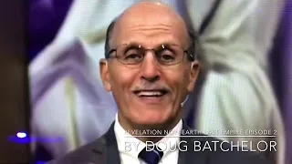 REVELATION NOW “Earth’s Last Empire”by Doug Batchelor   Episode 2