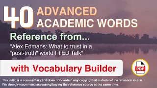 40 Advanced Academic Words Ref from "Alex Edmans: What to trust in a "post-truth" world | TED Talk"