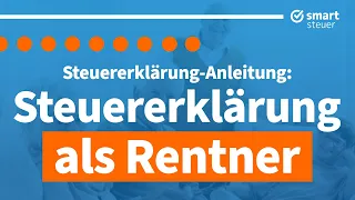 Steuererklärung Rentner (Anleitung) | Rentner Steuererklärung 2022 selber machen