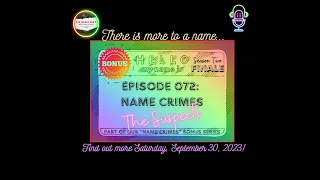 BONUS Episode 072: Name Crimes -- The Suspects SNEAK PEEK
