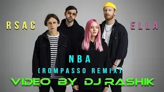 RSAC x ELLA - NBA (Rompasso Remix)(Video By Dj Rashik)