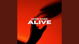 Come Back Alive