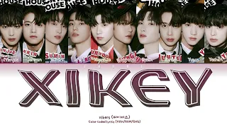 xikers (싸이커스) - 'XIKEY' Color Coded Lyrics (HAN/ROM/ENG)