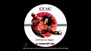 Ice MC - Anything Can Happen (DJ SHABAYOFF RMX) (90's Dance Music) ✅