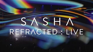 Sasha re:Fracted Live at Roundhouse 2018