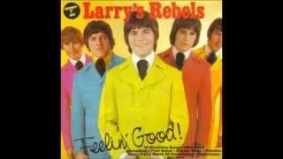 Larry's Rebels  -  I Feel Good