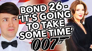 007 Producer Confirms BOND 26 Will 'Take Some Time' | Fans in for the Long Haul?