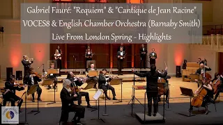 Gabriel Fauré: "Requiem" | VOCES8 & English Chamber Orchestra | Live From London Spring - Highlights