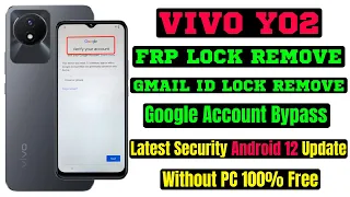 VIVO Y02 (v2217) Frp Bypass 🔐 Google Account Bypass 🔐 Without Pc Latest Security Android 12 Update