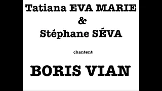 Boris Vian chanté par Tatiana Eva Marie & Stéphane Séva # Teaser