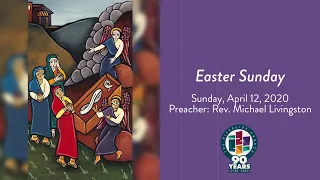 Easter Sunday Worship | April 12, 2020