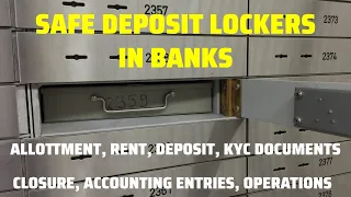 E2E LOCKER OPERATIONS IN BANK, ALLOTTMENT, RENT, OPERATIONS, SIZES, CLSOURE, ACCOUNT ENTRIES, REPORT