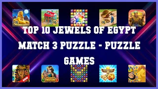 Top 10 Jewels Of Egypt Match 3 Puzzle Android App