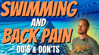 Swimming And Back Pain: The Do's and Don'ts of swimming for back pain relief WATCH BEFORE YOU SWIM