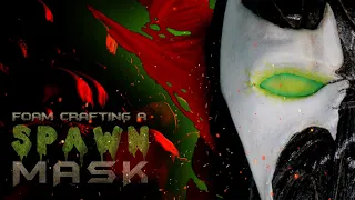 Foam Crafting a Spawn Mask