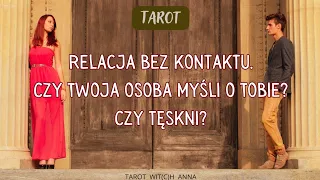 🌜Relacja bez kontaktu. Czy Twoja osoba myśli o Tobie? Czy tęskni?🌛#tarot #myśli #tęsknota