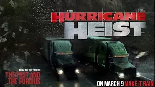 The Hurricane Heist (2018) Official Trailer