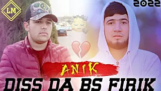 ANIK ( DISS ДА BS FIRIK ) ФИРИК БАС НАКН