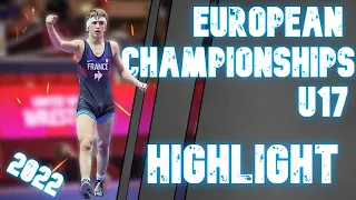 Highlight European Championships U17 2022- Wrestling