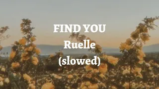 Ruelle - Find you // Slowed