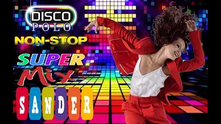 DISCO POLO NonStop  - SUPER MIX (Mixed by $@nD3R) 2021