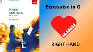 Ecossaise in G -  Piano Grade 2 - Right Hand - ABRSM 2021-2022