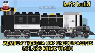 Membuat Kereta Api Uap Jadul Union Pacific di Labo Brick Train #traingame