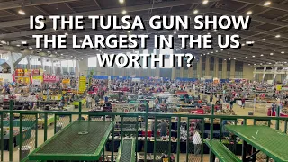 Is The Tulsa Gun Show - The Largest in the US - Worth it?