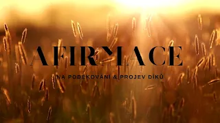 Afirmace pro poděkování a projev díků| 28 dní afirmací |začni svůj den správně