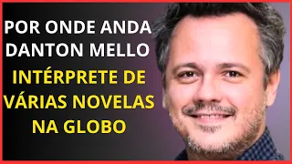 ✅DESCUBRA O QUE ACONTECEU COM DANTON MELLO, ATOR E DUBLADOR DE SUCESSO