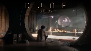 DUNE Study - Deep Ambient Music Perfect for Focusing, Reading and Writing | RELAXING