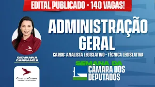 CÂMARA DOS DEPUTADOS - Administração Geral Cargo: Analista Lesgislativo - Técnica Legislativa