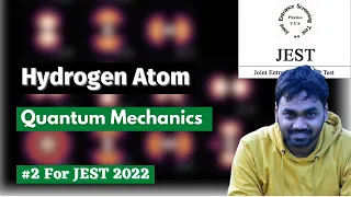 JEST 2022 ||#2 Quantum Mechanics || Hydrogen Atom