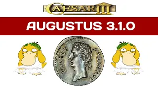 AUGUSTUS 3.1 для Caesar III. Всё самое интересное.