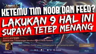 CARA TETEP MENANG MESKIPUN TIM NOOB DAN FEEDING, LAKUKAN 9 HAL INI | Tips Solo Rank Mobile Legends