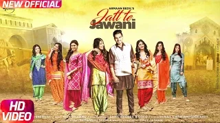 Jatt Te Jawani (Full Video)| Armaan Bedil | Sara Gurpal | Jashan Nanarh | Speed Records