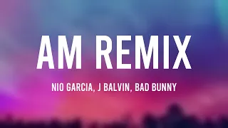 AM Remix - Nio Garcia, J Balvin, Bad Bunny {Lyrics Video} 🦞