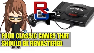 Four Classic Games That Should be Remastered