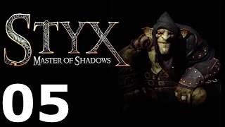 Styx: Master of Shadows 05 Akenash's Atrium 1/4 | Атриум Акенаша 1/4 [Goblin]