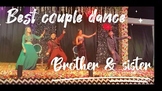 Brother and sister￼ best couple dance Jeda nasha 2.0 kiya baat h 2.0