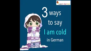 3 different ways to say "I am cold" in German | Learn German | #Shorts