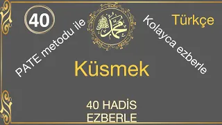 Türkçe 40 hadis ezberle / Küsmek / kolayca 40 hadis ezberle / Arapça / Türkçe / İngilizce