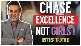 Chase excellence, not girls! (bitter truth ⭐️🔥!)
