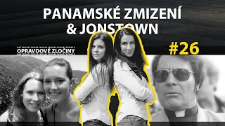 #26 - Panamské zmizení & Jonstown [AUDIO]