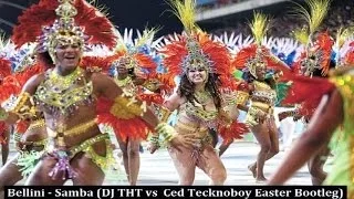 Bellini - Samba (DJ THT vs. Ced Tecknoboy Easter Bootleg Mix) [HANDS UP]