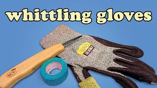 My Favorite Gloves and Finger Guards for Whittling and Wood Carving Beginners
