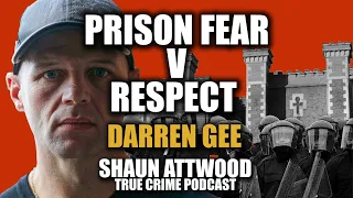Q318: Prison Fear v Respect? - Darren Gee
