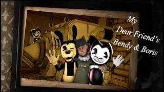 [FNAF/SFM] My Dear Friend Bendy & Boris & Olivia (BATIM Chapter 5  animation)